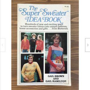 Vtg The Super Sweater Idea Book by Gail Brown & Gail Hamilton 1978 Butterick